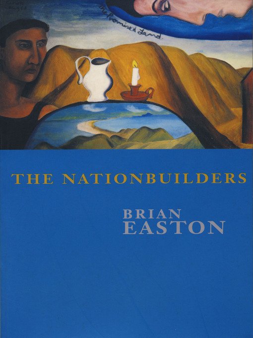 Title details for The Nationbuilders by Brian Easton - Available